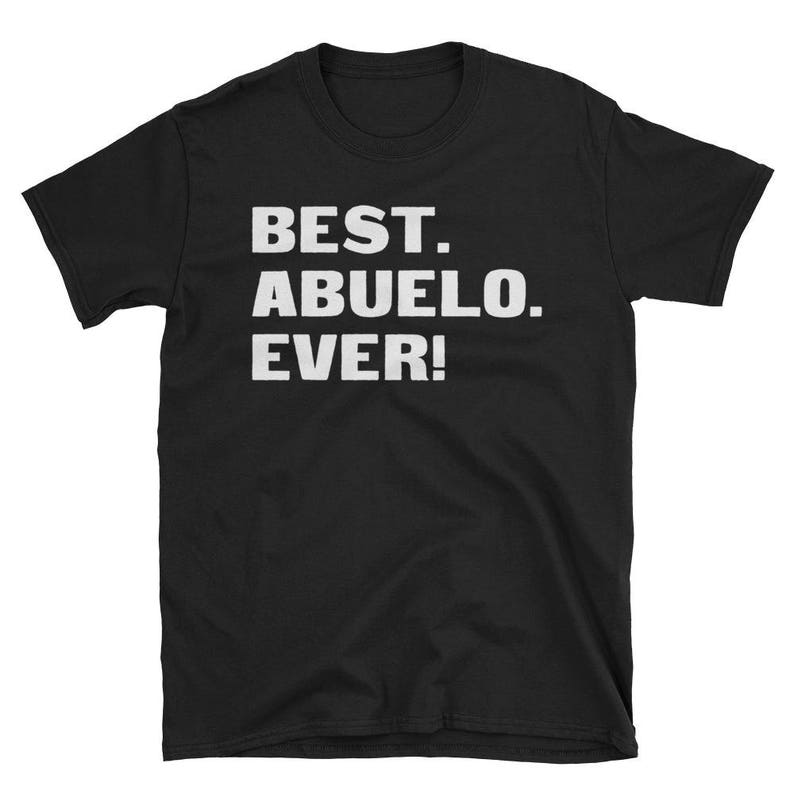 Abuelo Shirt Abuelo Gifts Abuelo Best. Abuelo. Ever Gifts - Etsy