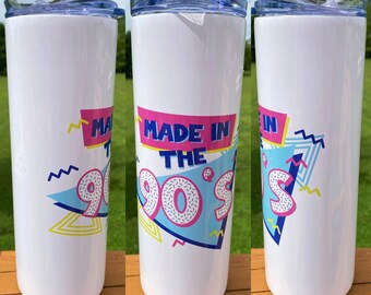 20 oz Tumbler 90’s Baby, Made in the 90’s Stainless Steel Cup