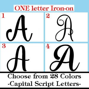 May include: Four black capital letter A designs in different script fonts, labeled 1 through 4. The text reads ONE letter Iron-on and Choose from 28 Colors -Capital Script Letters-. These are individual iron-on transfers for fabric application.