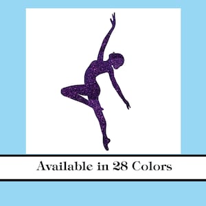 May include: A purple glitter silhouette of a dancer in a pose with one leg raised and an arm extended. Available in 28 colors.