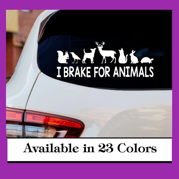 I Brake for Animals Decal Vinyl Sticker 8"w Car Bumper Sticker