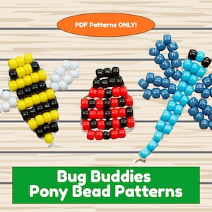 May include: Three pony bead bug patterns: a yellow and black bee, a red and black ladybug, and a blue dragonfly. The image includes the text "PDF Patterns ONLY!" and "Bug Buddies Pony Bead Patterns".