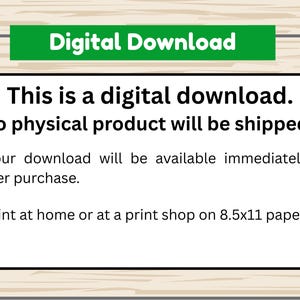 May include: A digital download announcement on a white background with a green banner that reads "Digital Download." The text states that it is a digital download, no physical product will be shipped, and the download is available immediately after purchase. It is designed to be printed on 8.5x11 paper.