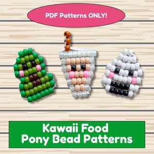 May include: Three pony bead designs featuring a green avocado, a tan and white drink with a brown straw, and a white ghost-like figure with black eyes. The text reads PDF Patterns ONLY! and Kawaii Food Pony Bead Patterns in white letters.