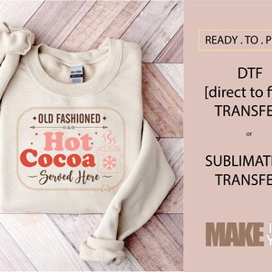 Christmas Hot Cocoa Served Holiday | DTF TRANSFER | SUBLIMATION | Ready To Press | Christmas Retro| Christmas T-shirt Transfer