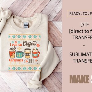 Christmas Run on Coffee  Holiday | DTF TRANSFER | SUBLIMATION | Ready To Press | Christmas Retro| Christmas T-shirt Transfer