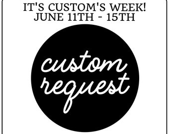 Custom Request Of Your Choice - Customs Week At PerfectStylishCuts, ONLY June 11th-15th, SVG Files, Eps, DXF, Png, Cricut Files, Cameo Files