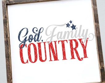 God, Family, Country Svg - 4th of July Svg, Home Decor Svg, Wood Sign Svg, Patriotic Svg, America Svg, Independence Day Svg