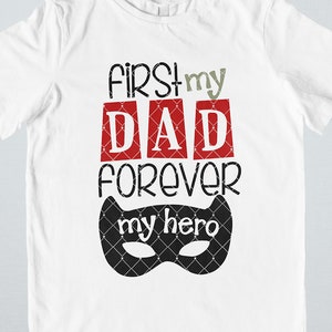 Dia dos Pais Svg, Dad Svg, First My Dad Forever My Hero Svg, Father Svg, DXF, EPS, PNG, Super Dad Svg, Svg Files For Cricut