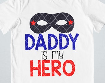 Daddy is My Hero SVG, DXF, EPS, png Files for Cutting Machines Cameo or Cricut - Heroes Svg, Father's Day Svg, 4th Of July Svg, Military Svg