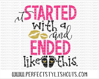 It Started With A Kiss SVG, DXF, EPS, png Files for Cutting Machines Cameo or Cricut - Mom Svg, Pregnant Svg, Expecting Svg, New Baby Svg