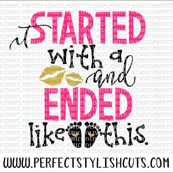 It Started With A Kiss SVG, DXF, EPS, png Files for Cutting Machines Cameo or Cricut - Mom Svg, Pregnant Svg, Expecting Svg, New Baby Svg