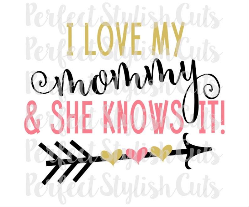 Download Love My Mommy SVG DXF EPS png Files for Cutting Machines ...
