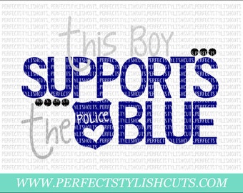 Boy Supports The Police SVG, DXF, EPS, png Files for Cutting Machines Cameo, Cricut - Police Svg, Law Enforcement Svg, Blue Lives Matter Svg