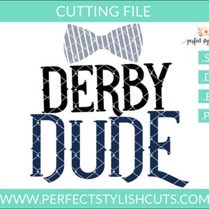 Derby Svg, Kentucky Horse Race Svg, Derby Dude Svg, EPS, DXF, PNG, Horse Svg, Race Svg, Kentucky Svg