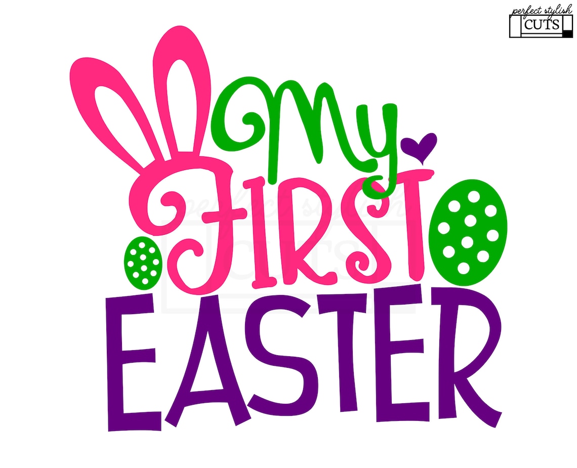 My First Easter Svg Easter SVG DXF PNG Eps Files for | Etsy