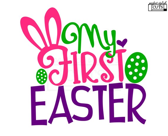 Download My First Easter Svg Easter Svg Dxf Png Eps Files For Etsy