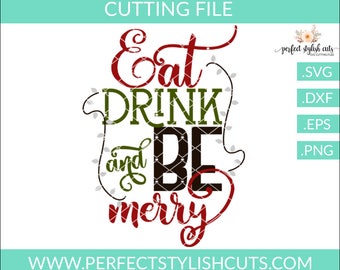 Eat Drink And Be Merry Svg, Christmas Svg, Christmas Cutting Files, Christmas Lights Svg, Cut Files, Cricut Files, DXF Files, EPS, PNG