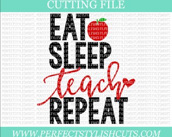 Eat Sleep Teach Repeat SVG, DXF, EPS, png Files for Cutting Machines Cameo or Cricut - Teacher Svg, Preschool Svg, Apple Svg, Teaching Svg