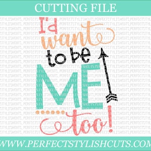 I'd Want To Be Me Too SVG - Dateien Diva Svg, DXF, Eps, PNG für Schneidemaschinen Cameo oder Cricut