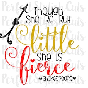 May include: A gold and red graphic with the text "Though she be but little she is fierce" and "Shakespeare" in black text.