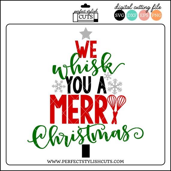 Download Free We Whisk You A Merry Christmas Svg Holiday Baking Svg Etsy SVG Cut Files