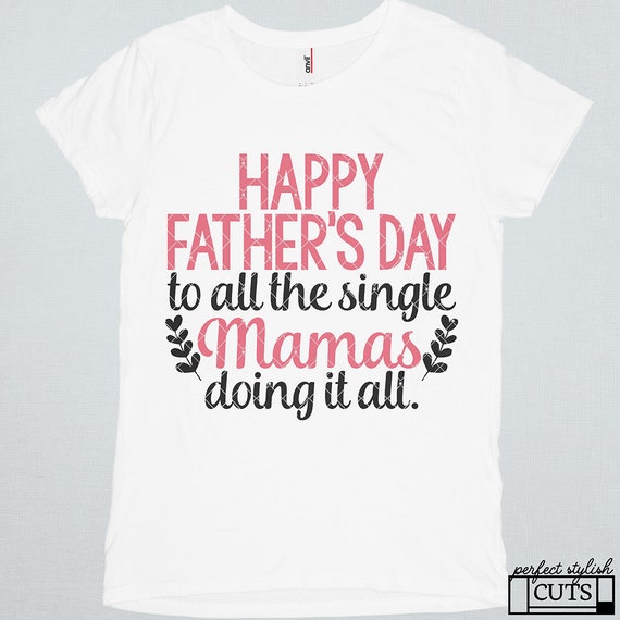 Download Happy Father S Day Svg Mama Svg Single Mother Svg Etsy