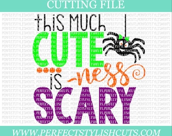 This Much Cuteness Is Scary SVG, DXF, EPS, png Files for Cutting Machines Cameo or Cricut - Halloween Svg, Trick or Treat Svg