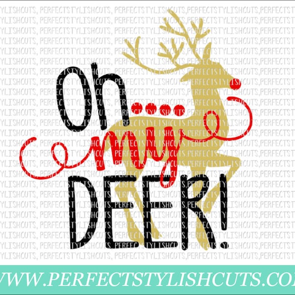 Oh My Deer SVG, DXF, EPS, png Dateien für Schneidemaschinen Cameo oder Cricut - Rudolph Svg, Rentier Svg, Weihnachten Svg