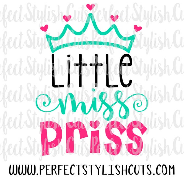 Little Miss Priss SVG, DXF, EPS, png Files for Cutting Machines Cameo or Cricut - Princess Svg, Girly Svg, Birthday Svg, Baby Girl Svg