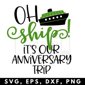 Oh Barco Es Nuestro Viaje de Aniversario Svg, Vacaciones Svg, Crucero Svg - Crucero SVG, Aniversario Crucero Svg, DXF, EPS, Png - Crucero Svg