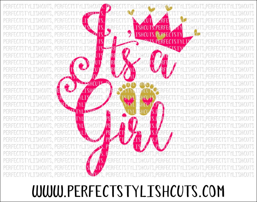 It's A Girl SVG, DXF, EPS, Png Files for Cutting Machines Cameo or ...