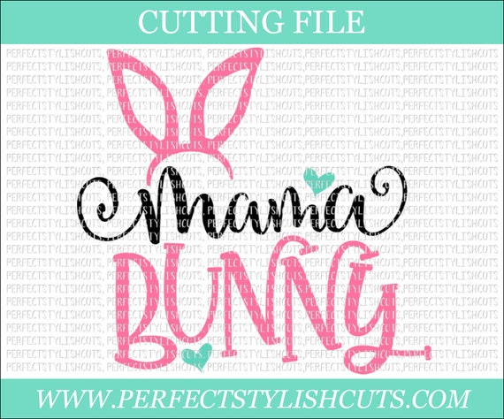 Download Mama Bunny Svg Easter Svg Dxf Eps Png Files For Cutting Etsy