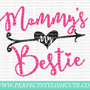 Mommy's My Bestie SVG, DXF, EPS, png Arquivos para máquinas de corte Cameo ou Cricut - Best Friend Svg, Mommy Svg, Bestie Svg, Arrow Svg