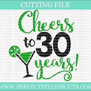 Proost op 30 jaar SVG, DXF, EPS, png Bestanden voor snijmachines Cameo of Cricut - 30e Svg, Verjaardag Svg, Proost Svg, Margarita Svg