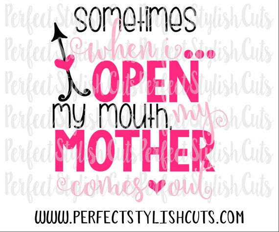 My Mother Comes Out Svg Dxf Eps Png Files For Cutting Etsy