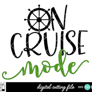 May include: Black and green text graphic design with a ship's wheel and the words "On Cruise Mode".