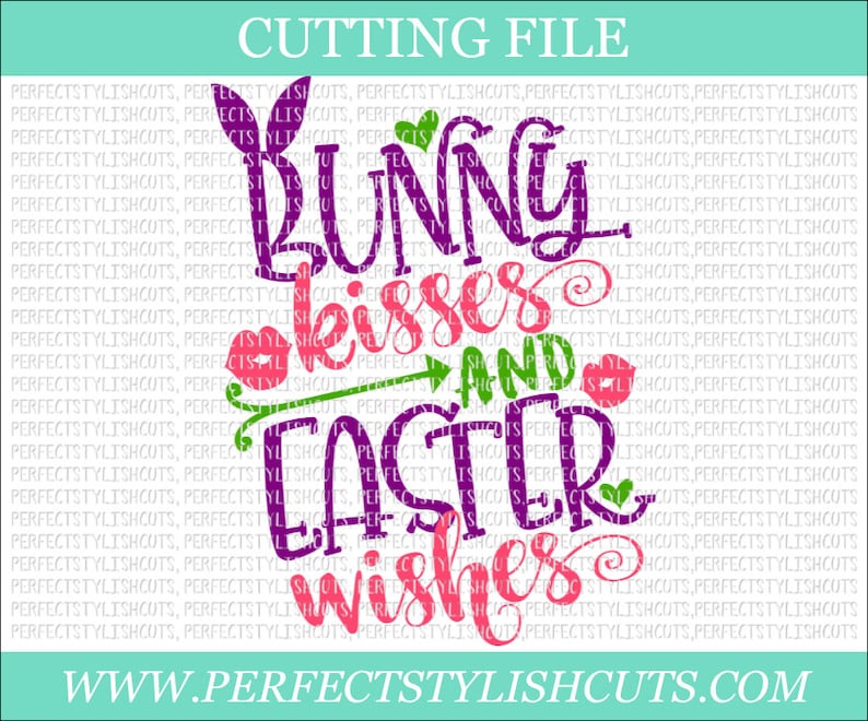 Download Bunny Kisses and Easter Wishes Svg Easter SVG DXF PNG Eps ...