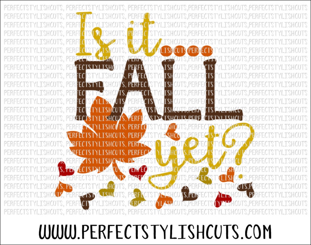 Is It Fall yet SVG, DXF, EPS, Png Files for Cameo and Cricut