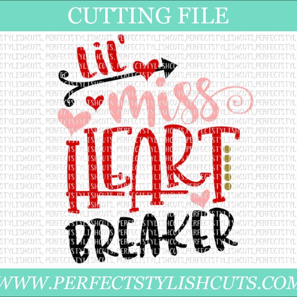 Lil Miss Heart Breaker - Valentinstag SVG, DXF, PNG, Eps Dateien für Cameo or Cricut - Valentinstag Svg, Valentinstag Svg, Love Svg