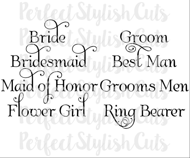 May include: Black and white text design with the words "Bride", "Groom", "Bridesmaid", "Best Man", "Maid of Honor", "Grooms Men", "Flower Girl", and "Ring Bearer".