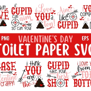 Valentine's Day Toilet Paper SVG Bundle, DXF, EPS, png Files for Cutting Machines Cameo or Cricut - Poop Svg, Valentine Svg, Valentine Gift