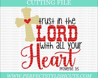 Trust In The Lord With All Your Heart Svg - Religious SVG, DXF, PNG, Eps Files for Cameo or Cricut - Christian Svg, Bible Quotes, Jesus Svg