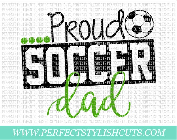 Download Proud Soccer Dad Svg Dxf Eps Png Files For Cutting Machines Etsy