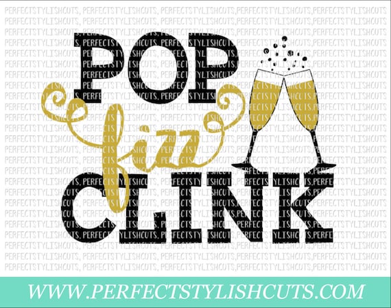 Download Pop Fizz Clink Svg 2018 SVG DXF EPS png Files for Cutting ...