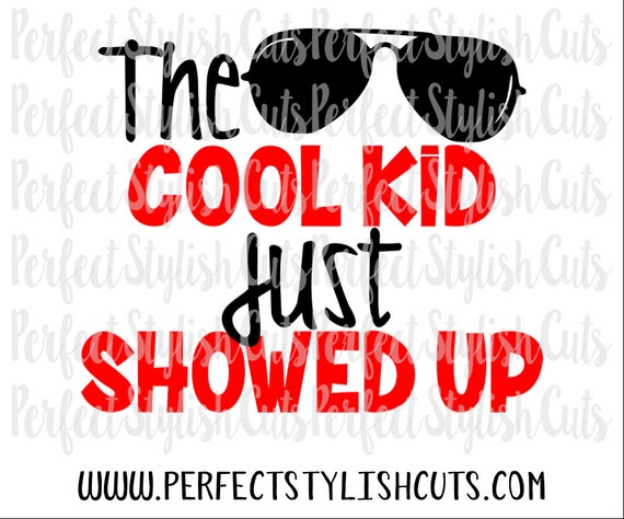 Download The Cool Kid Svg Dxf Eps Png Files For Cutting Machines Etsy