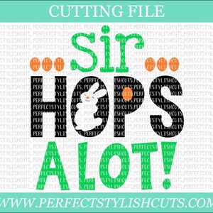 以下が含まれることがあります： 緑、黒、オレンジのデジタルカットファイルデザインで、「...sir... hops alot!」というテキストと白いウサギのイラストが描かれています。