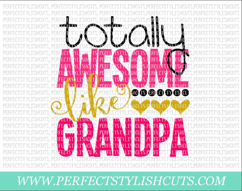 Totally Awesome Like Grandpa SVG DXF EPS png Files for | Etsy