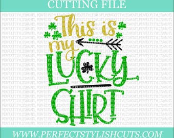 This Is My Lucky Shirt Svg, St. Patricks Day SVG, DXF, EPS, png Files for Cutting Machines Cameo or Cricut - Lucky Svg, Irish Svg