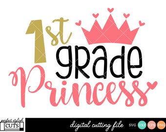 1st Grade Princess Svg, Back To School Svg, First Grade Svg, 1st Grade Svg, 1st Grade Shirt, DXF, EPS, png - Svg Files for Cricut